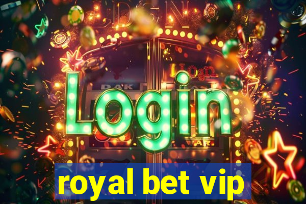 royal bet vip